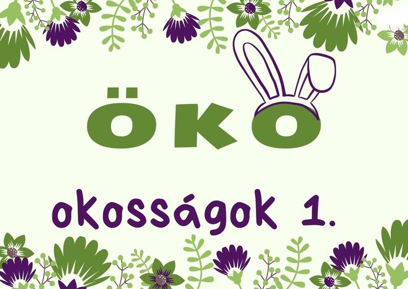 Öko-okosságok 1.