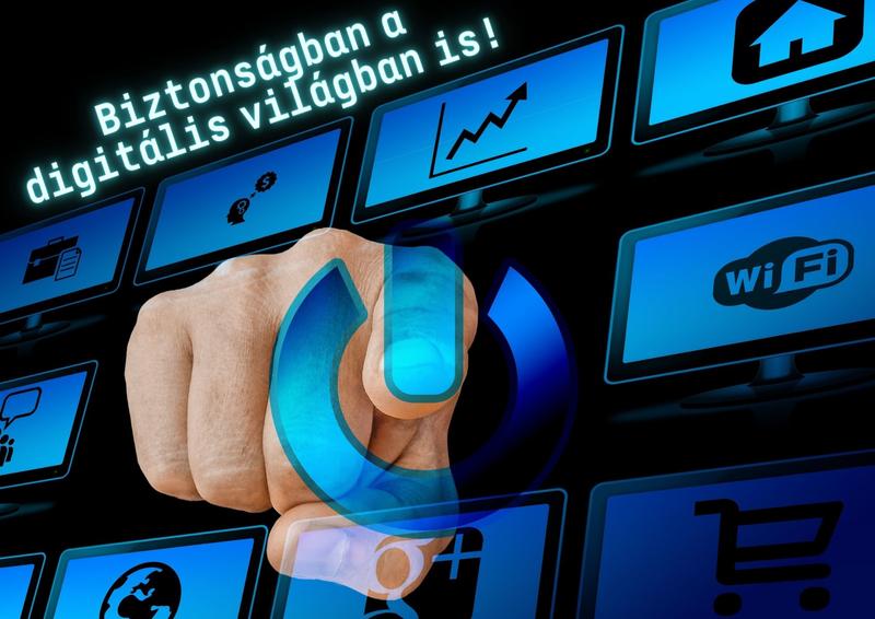 Biztonságban a digitális világban is!