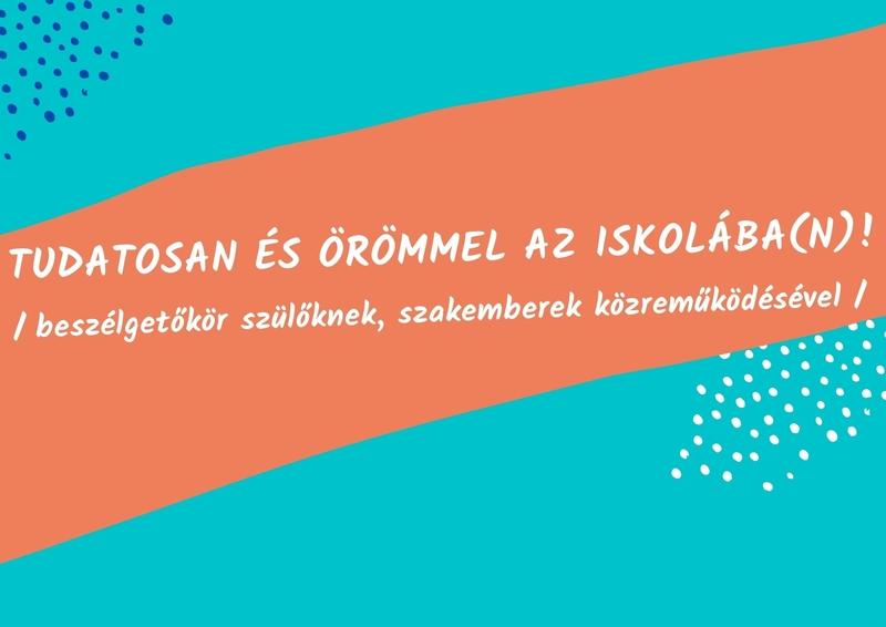 Tudatosan és örömmel az iskolába(n)!