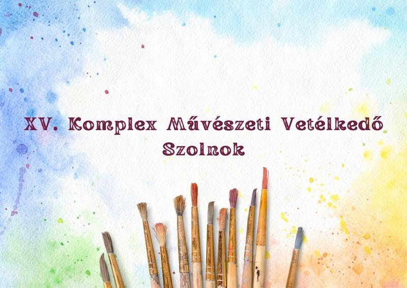 XV. Komplex Művészeti Vetélkedő